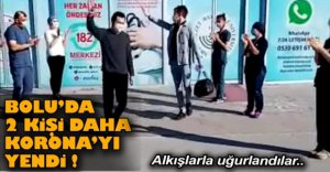 HASTANE ÖNÜNDEN ALKIŞLARLA UĞURLANDILAR