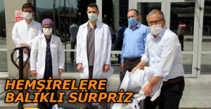 HEMŞİRELERE BALIKLI SÜRPRİZ