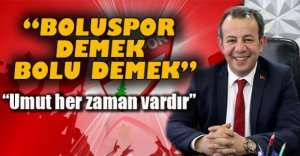 "HER ŞEY ÇOK GÜZEL OLACAK"
