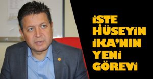 HÜSEYİN İKA'YA YENİ GÖREV