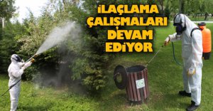 İLAÇLAMA ÇALIŞMALARI DEVAM EDİYOR