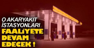 İŞTE AÇIK OLACAK İSTASYONLAR