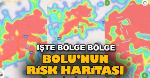 İŞTE BOLU'NUN RİSK HARİTASI