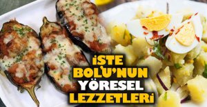İŞTE BOLU'NUN YÖRESEL LEZZETLERİ