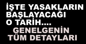 İŞTE GENELGENİN DETAYLARI