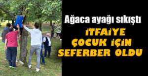 İTFAİYE ÇOCUK İÇİN SEFERBER OLDU