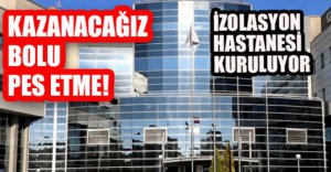 KARANTİNA HASTANESİ OLACAK