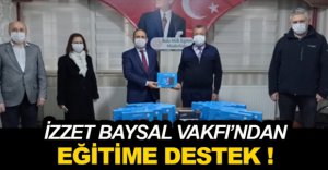 İZZET BAYSAL VAKFI’NDAN EĞİTİME DESTEK