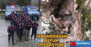JANDARMADAN BÜYÜK OPERASYON