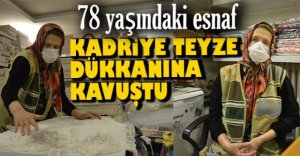 KADRİYE TEYZE DÜKKANINA KAVUŞTU