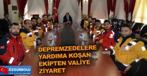 KAHRAMAN EKİPTEN VALİYE ZİYARET