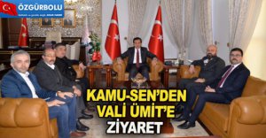 KAMU-SEN’DEN VALİYE ZİYARET