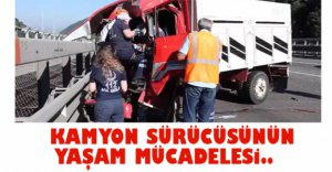 KAMYON SÜRÜCÜSÜNÜN YAŞAM MÜCADELESİ..
