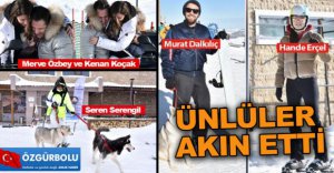 KARTALKAYA'YA ÜNLÜ AKINI