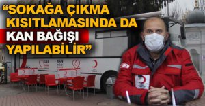 KISITLAMADA KAN BAĞIŞ NOKTASINA GİDİLEBİLECEK