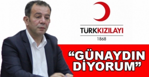 "KIZILAY'A GÜNAYDIN DİYORUM"