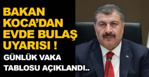 KOCA'DAN EVDE BULAŞ UYARISI