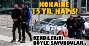 KOKAİNE 15 YIL HAPİS!