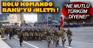 KOMANDOLARIMIZ BAKÜ SOKAKLARINI İNLETTİ