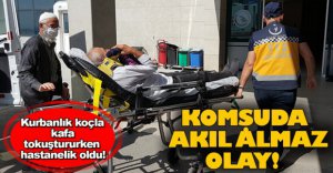 KOMŞUDA AKIL ALMAZ OLAY!