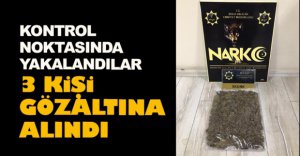 KONTROL NOKTASINDA YAKALANDILAR