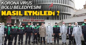 KORONA BOLU BELEDİYESİ'Nİ NASIL ETKİLEDİ