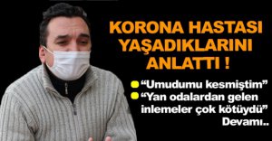 YAŞADIĞI O ZOR GÜNLERİ ANLATTI...