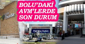 BOLU’DAKİ AVM’LERDE SON DURUM