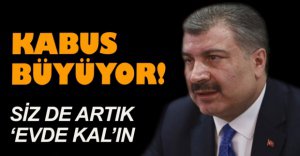 KORONA VİRÜSTE RAKAMLAR HIZLA ARTIYOR