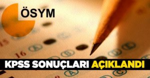 KPSS SONUÇLARI AÇIKLANDI !
