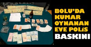 KUMAR OYNANAN EVE POLİS BASKINI