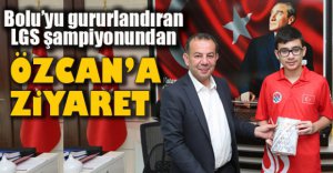 LGS ŞAMPİYONUNDAN BAŞKAN ÖZCAN’A ZİYARET