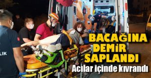LİSELİ GENCİN BACAĞINA DEMİR SAPLANDI