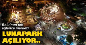 LUNAPARK NE ZAMAN AÇILIYOR?