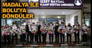 MADALYA İLE BOLU'YA DÖNDÜLER