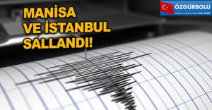 MANİSA VE İSTANBUL SALLANDI