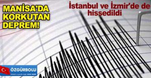 MANİSA'DA KORKUTAN DEPREM!