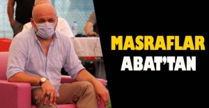 MASRAFLAR BAŞKAN ABAT'TAN