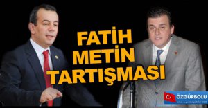 MECLİSTE FATİH METİN TARTIŞMASI