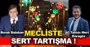 MECLİSTE SERT TARTIŞMA!