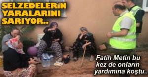 METİN SELZEDELERİN YARALARINI SARMAYA GİTTİ