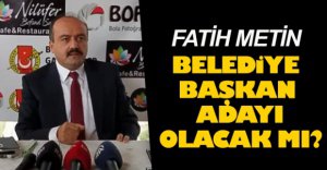 METİN TEKRAR ADAY OLACAK MI?