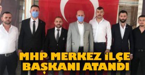 MHP MERKEZ İLÇE BAŞKANI ATANDI