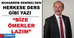 MUHARREM DEMİREL'DEN DERS GİBİ YAZI