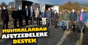 MUHTARLARDAN AFETZEDELERE DESTEK