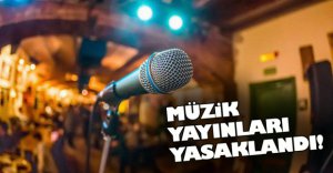 81 İLDE MÜZİK YAYINLARI YASAKLANDI