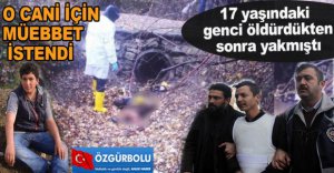 O CANİ İÇİN MÜEBBET İSTENDİ