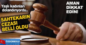 O SAHTEKARIN CEZASI BELLİ OLDU