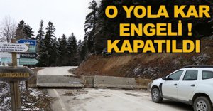O YOLA KAR ENGELİ...