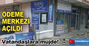 ÖDEME MERKEZİ AÇILDI